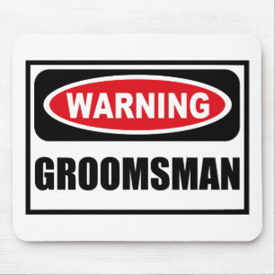 Warning GROOMSMAN Mousepad