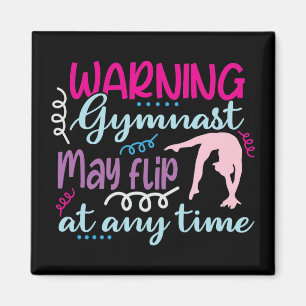 Warning Gymnast May Flip at Any Time Magnet