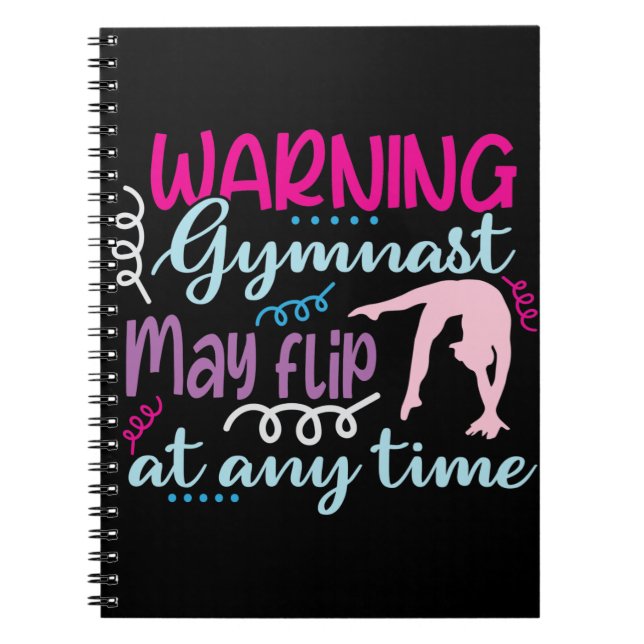 Warning Gymnast May Flip at Any Time Notebook (Front)