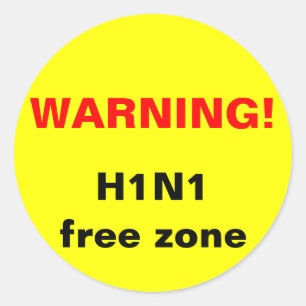Warning! H1N1 free zone Classic Round Sticker