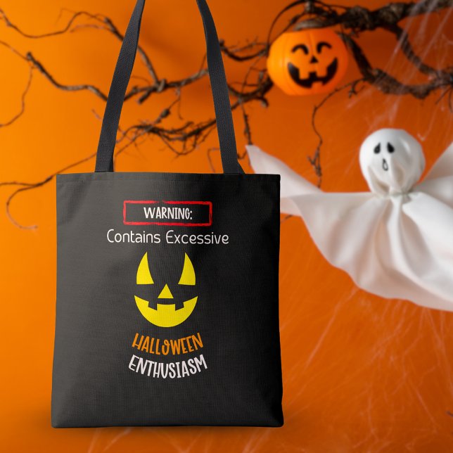 Warning Halloween Enthusiasm Tote Bag | Spooky Fun (Contains Excessive Halloween Enthusiasm Quote Spooky Tote Bag)