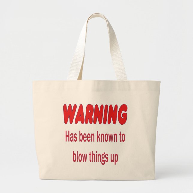 WARNING Has been known to blow things up Large Tot Tote Bag (Front)
