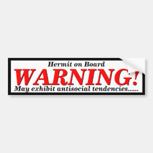 Warning Hermit on Board Antisocial Behavior Bumper Sticker