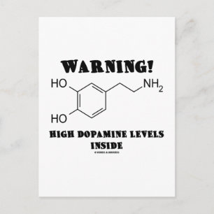 Warning! High Dopamine Levels Inside Postcard