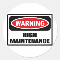 Warning HIGH MAINTENANCE Sticker