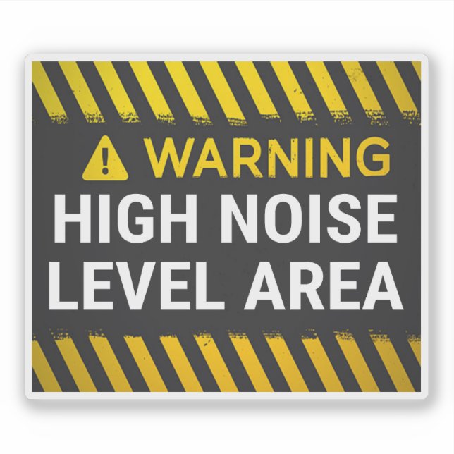 Warning High Noise Level Area Sign (Front)