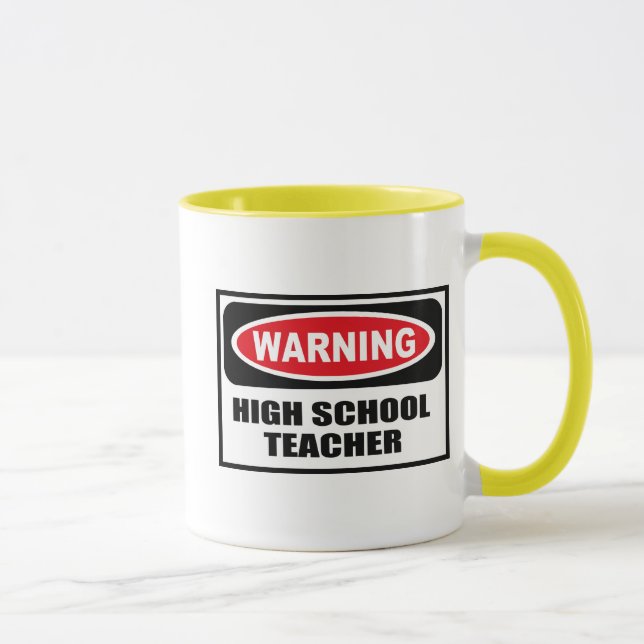 Warning HIGH SCHOOL TEACHER Mug (Right)