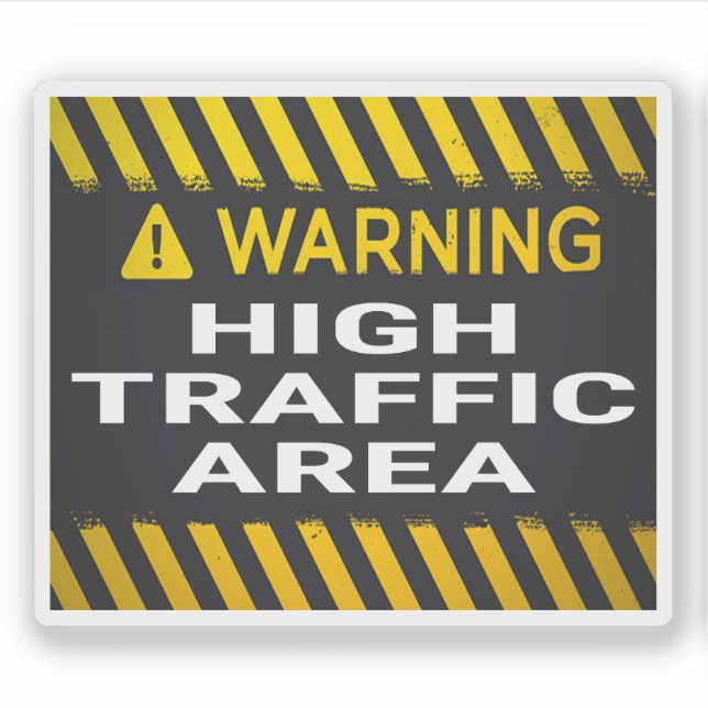 Warning High Traffic Area (Front)