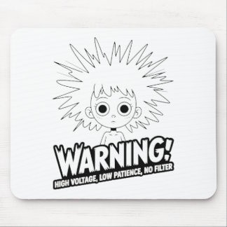 Warning! High Voltage, Low Patience, No Filter! Mouse Pad