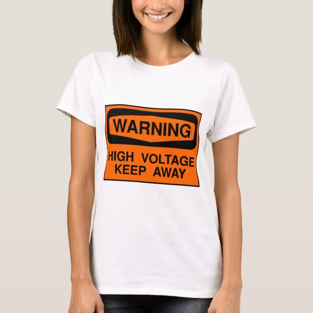 warning high voltage T-Shirt (Front)