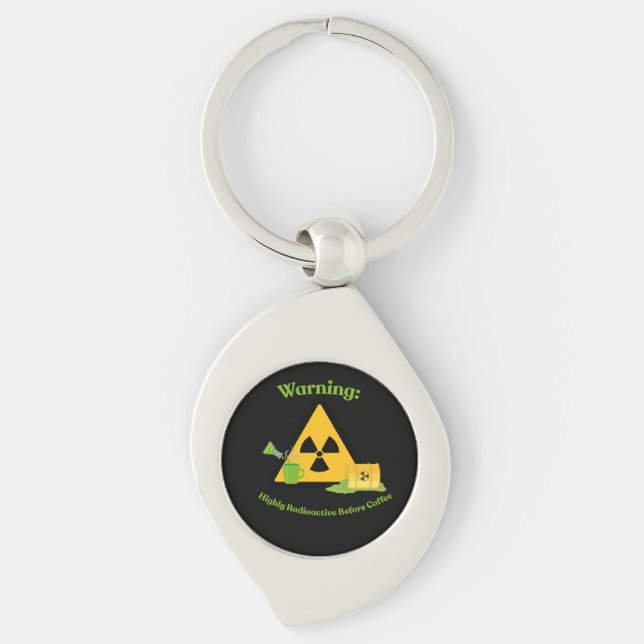 Warning: Highly Radioactive Before Coffee Key Ring (Front)