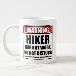 Warning Hiker Hard At Work Do Not Disturb Large Coffee Mug