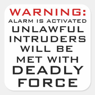 WARNING: HOME ALARM, DEADLY FORCE, CASTLE LAW SQUARE STICKER