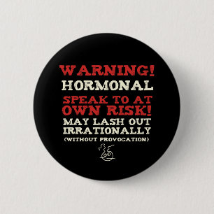 Warning! Hormonal 6 Cm Round Badge
