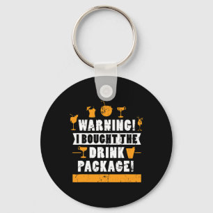 Warning I Bought The Drink Package Alcohol Lover Key Ring