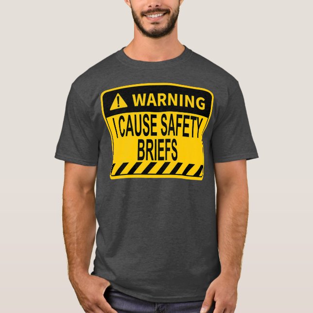 Warning I Cause Safety Briefs Funny EMS Fire T-Shirt (Front)