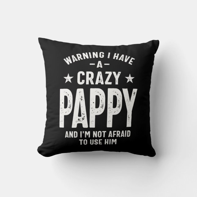 Warning I Have a Crazy Pappy | Father Gift Cushion (Front)