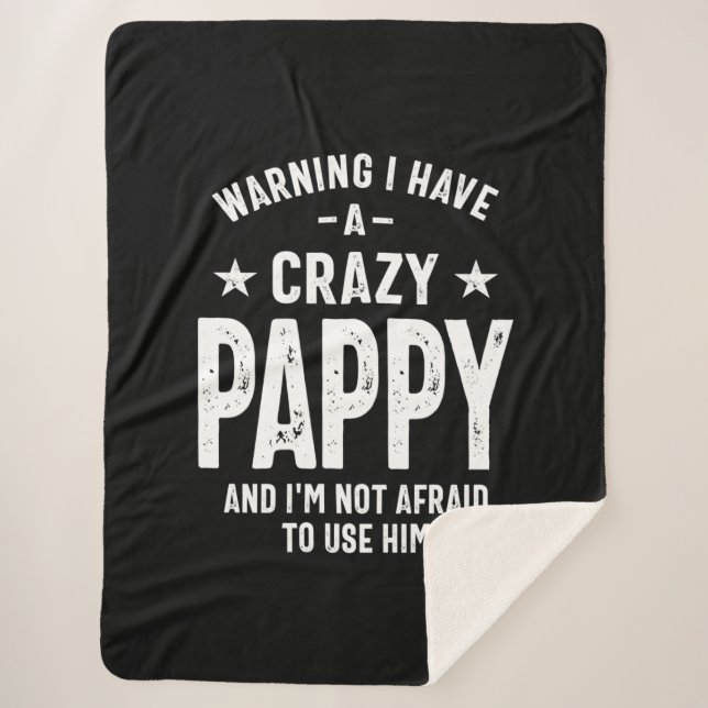 Warning I Have a Crazy Pappy | Father Gift Sherpa Blanket (Front)
