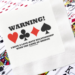 Warning! I Have A Love-Hate Relationship Bridge Napkin