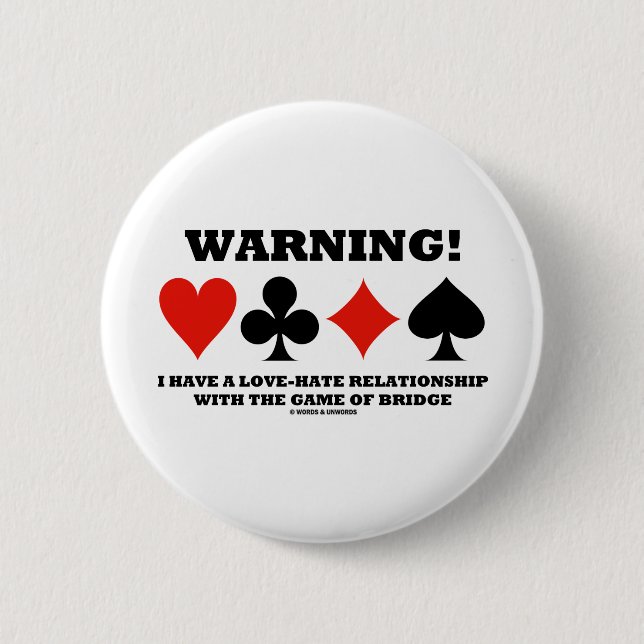 Warning! I Have A Love-Hate Relationship With Game 6 Cm Round Badge (Front)