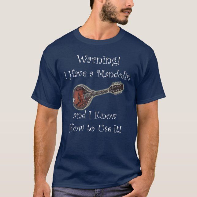 Warning! I Have A Mandolin T-Shirt (Front)