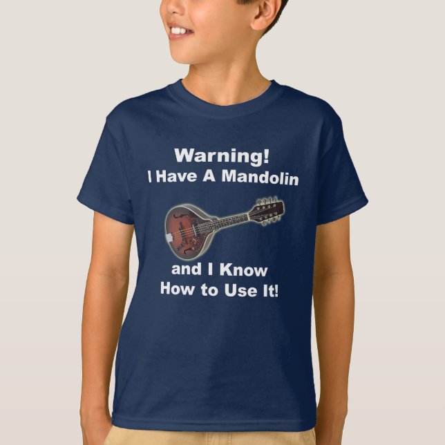 Warning! I Have A Mandolin T-Shirt (Front)