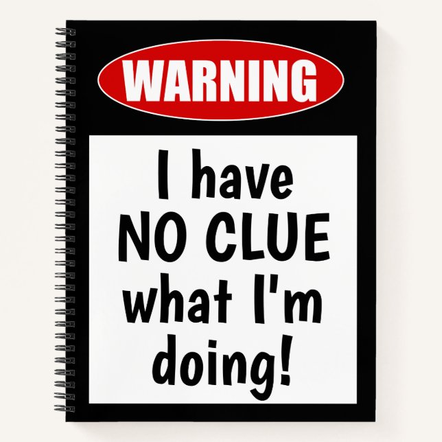 Warning: I have NO CLUE what I'm doing. Funny Notebook (Front)