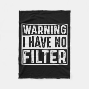 Warning I Have No Filter Funny Jokes Meme  Fleece Blanket