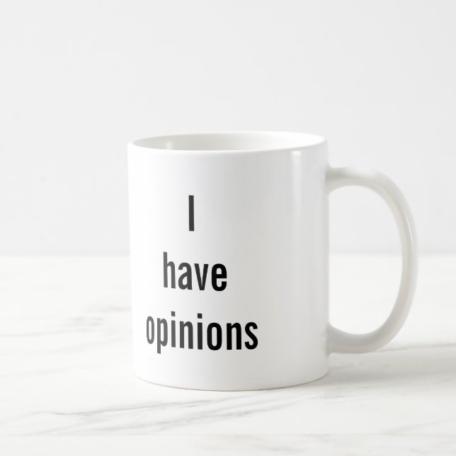 "WARNING: I have opinions" mug (Right)