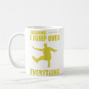 Warning I Jump Over Everything Parkour Sport Coffee Mug