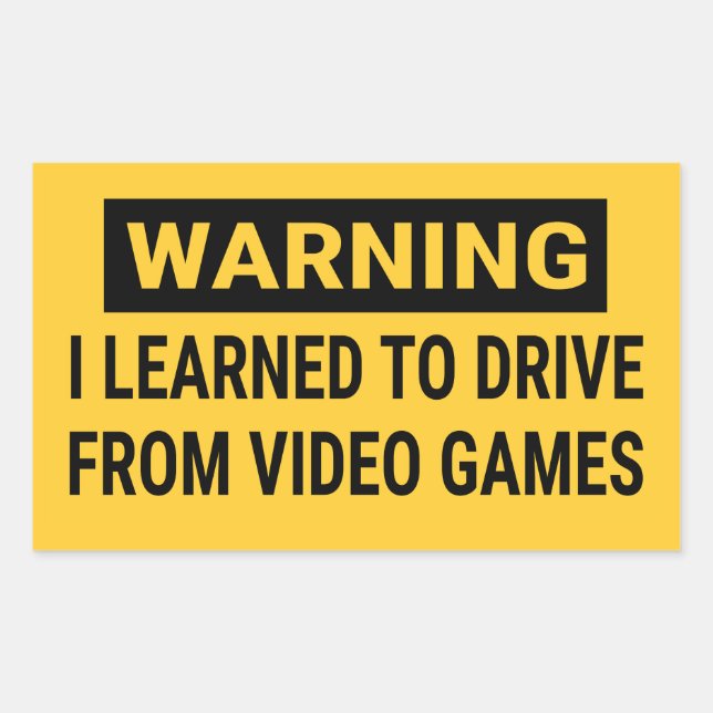 Warning I Learned To Drive From Video Games Rectangular Sticker (Front)