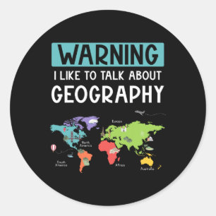 Warning I Like To Talk About Geography Teacher Car Classic Round Sticker