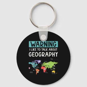 Warning I Like To Talk About Geography Teacher Car Key Ring
