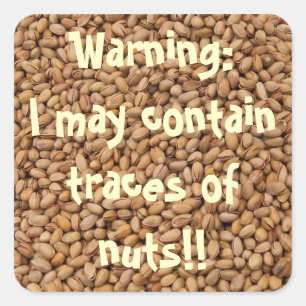 Warning:  I may contain  traces of  nuts!! Square Sticker