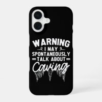 Warning I May Spontaneously Talk About Caving