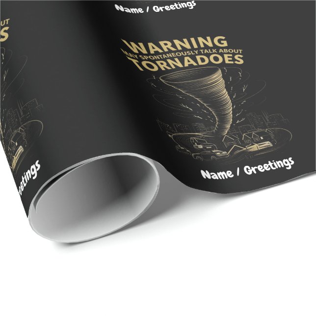 Warning I May Spontaneously Talk About Tornadoes  Wrapping Paper (Roll Corner)