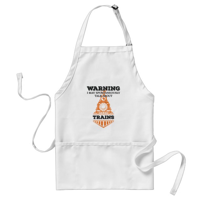 Warning I May Spontaneously Talk Trains Enthusiast Standard Apron (Front)
