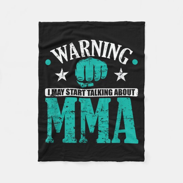 Warning I May Start Talking About MMA Fleece Blanket (Front)