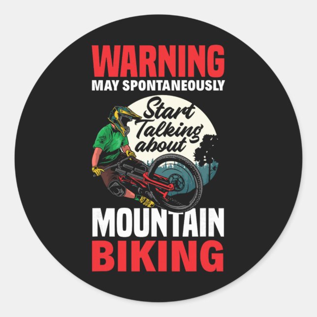 Warning I May Start Talking About Mountain Biking  Classic Round Sticker (Front)