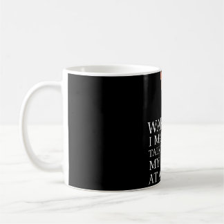 Warning I May Start Talking To Donkey Any Time Coffee Mug