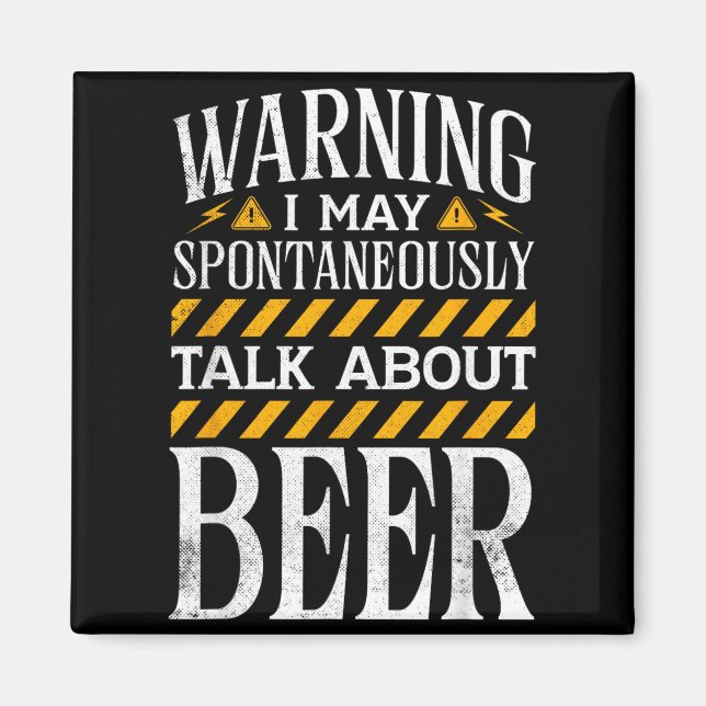Warning I May Talk About Beer Magnet (Front)