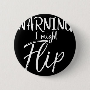 Warning I Might Flip Funny Tumbling Gymnastics Che 6 Cm Round Badge