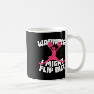 Warning I Might Flip Out Cheerleading Funny Cheerl Coffee Mug