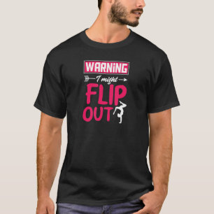 Warning I Might Flip Out Funny Cheerleading Gymnas T-Shirt