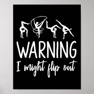 Warning I Might Flip Out Gymnast Gymnastic Gifts Poster