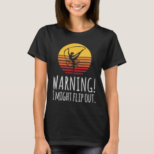 Warning I Might Flip Out Gymnast Gymnastic Gifts _ T-Shirt