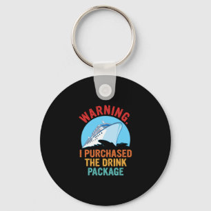 Warning I Purchased The Drink Package Funny Cruise Key Ring