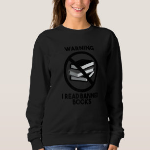 Warning I Read Banned Books Rebel Readers Sweatshirt