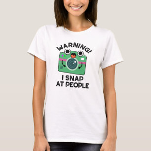 Warning I Shap At People Funny Camera Pun T-Shirt