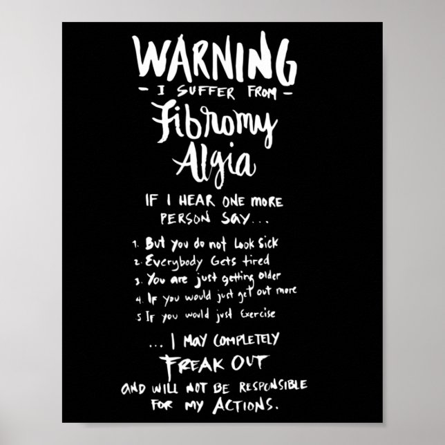 Warning I Suffer From Fibromyalgia - Fun Fibro Say Poster (Front)